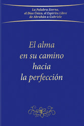 EL ALMA EN SU CAMINO HACIA LA PERFECCION I -,,Gabriele I Editorial Gabriele I 9783892019534